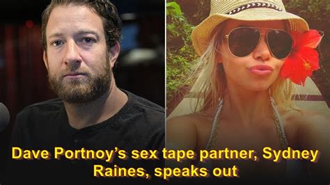 dave portnoy sydney raines|Dave Portnoys sex tape partner, Sydney Raines, speaks out: ‘It。